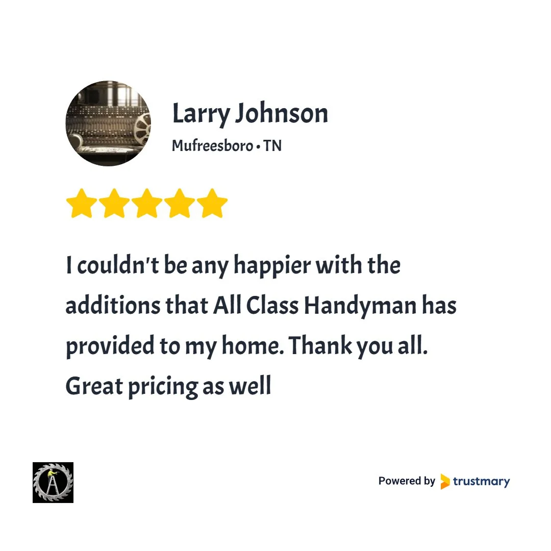 Customer review for All Class Handyman, featuring five stars and the comment, "I couldn't be any happier with the additions that All Class Handyman has provided to my home. Thank you all. Great pricing as well." Logo of Trustmary.