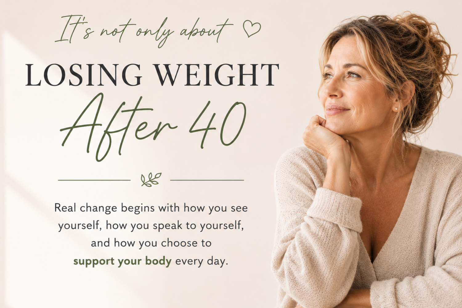 It’s Not Only About Losing Weight After 40