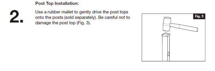 Illustration of a rubber mallet being used to gently drive the post top onto a post, with a close-up of the mallet and post in a diagram labeled Fig. 3.