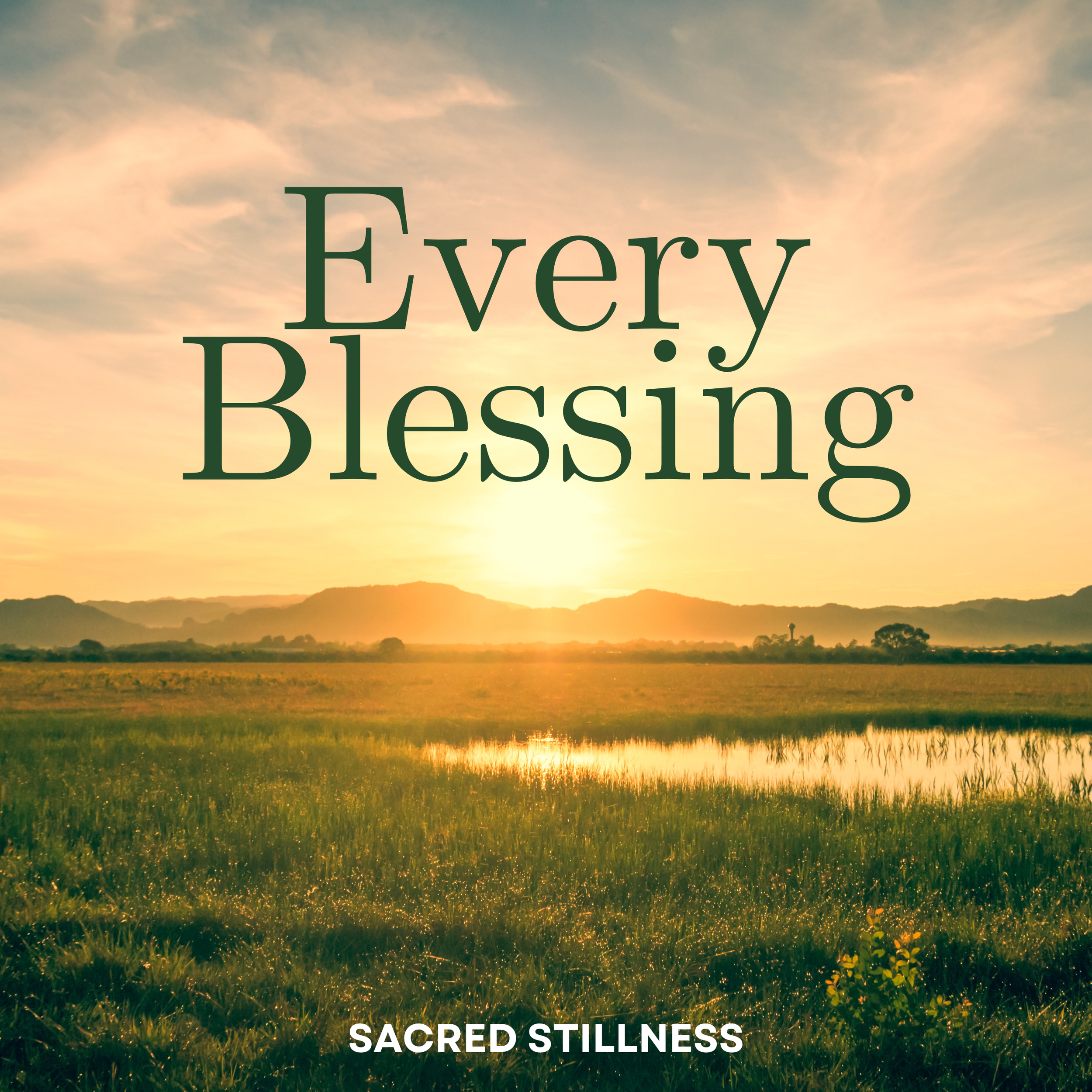 Every Blessing_Sacred Stillness.png