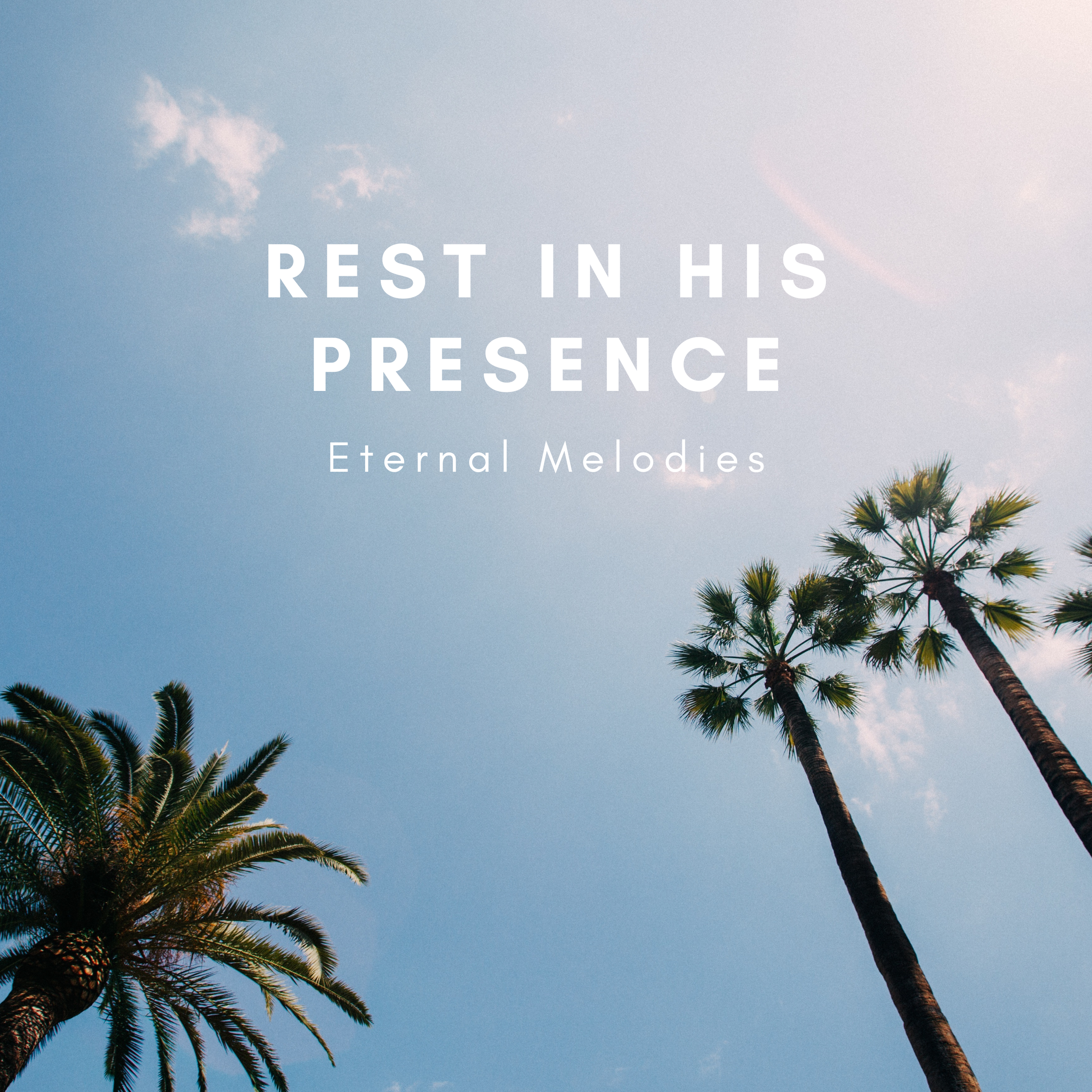 Rest In His Presence_Eternal Melodies.png