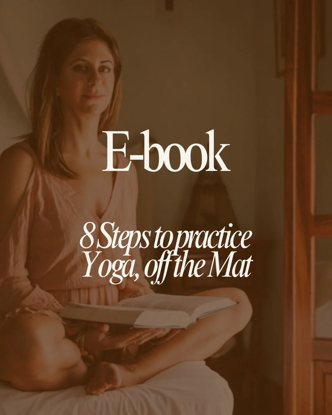 E-book: 8 Steps to practice Yoga, off the Mat