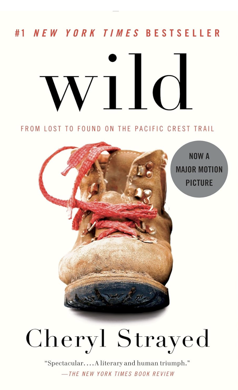 Wild: From Lost to Found on the Pacific Crest Trail