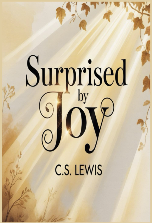 Surprised by Joy: The Shape of My Early Life