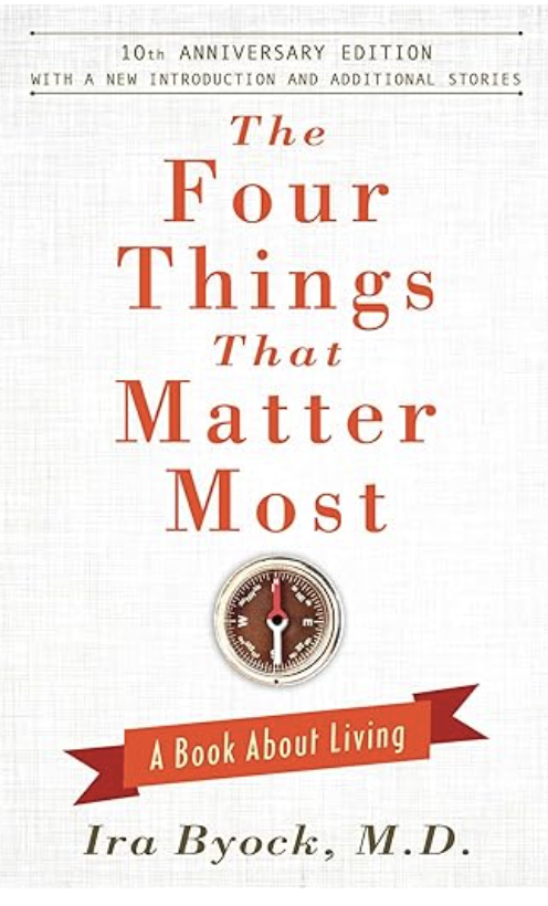 The Four Things That Matter Most | Ira Byock