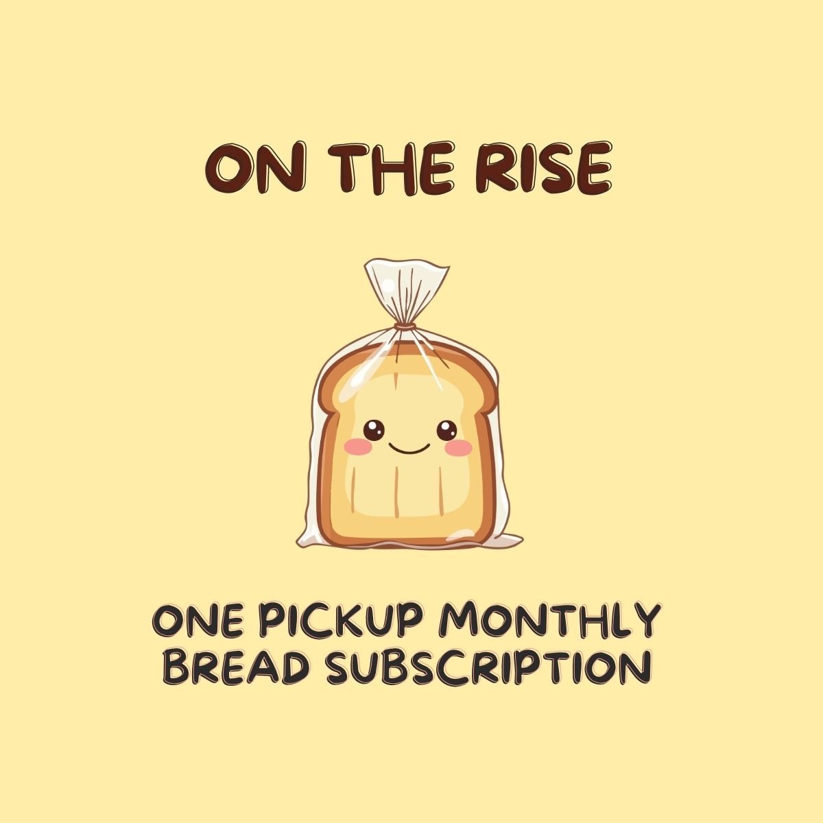 Bread Subscription (Monthly)