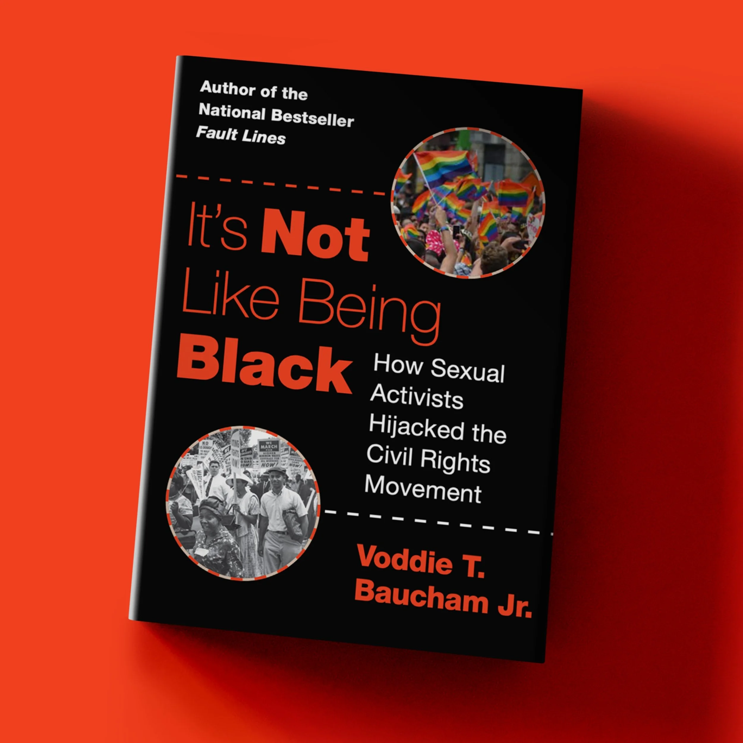 Book cover titled 'It's Not Like Being Black: How Sexual Activists Hijacked the Civil Rights Movement' by Voddie T. Baucham Jr., features two circular photos, one of a Pride parade with rainbow flags at the top right and one black and white photo of civil rights activists at the bottom left.