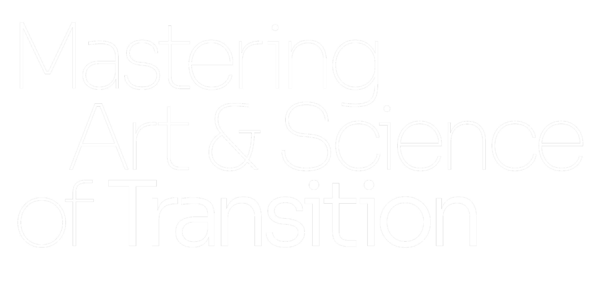 Text reading "Mastering Art & Science of Transition" on a black background