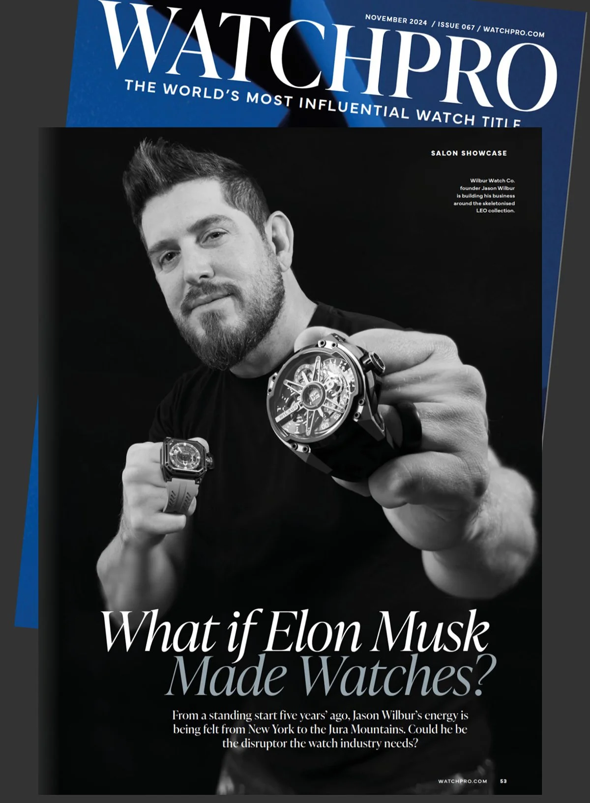 Jason Wilbur Feature - Wilbur Supermachines - What if Elon Musk Made Watches? Watch Pro Magazine
