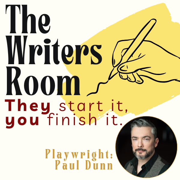 The Writers Room: They start it, you finish it. 