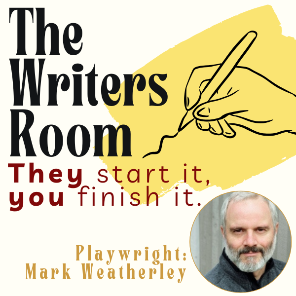The Writers Room: They start it, you finish it.
