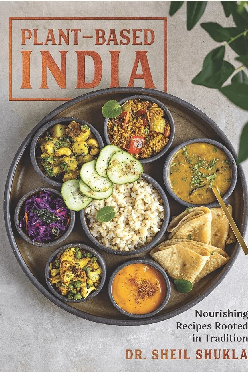 Plant-Based India: Nourishing Recipes Rooted in Tradition