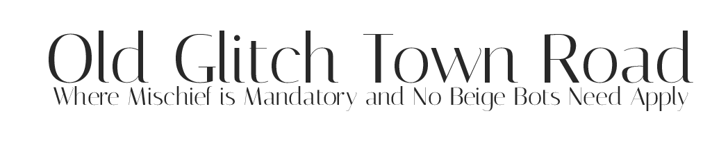 Old Glitch Town Road