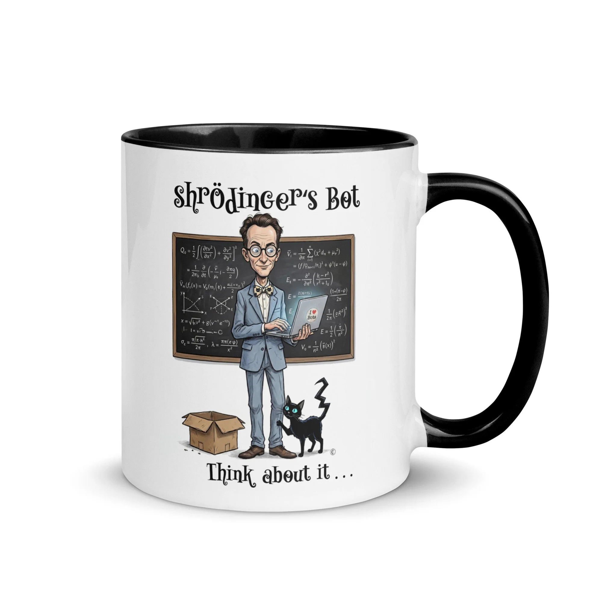 Schrödinger's Bot - Think about it. - $24.99