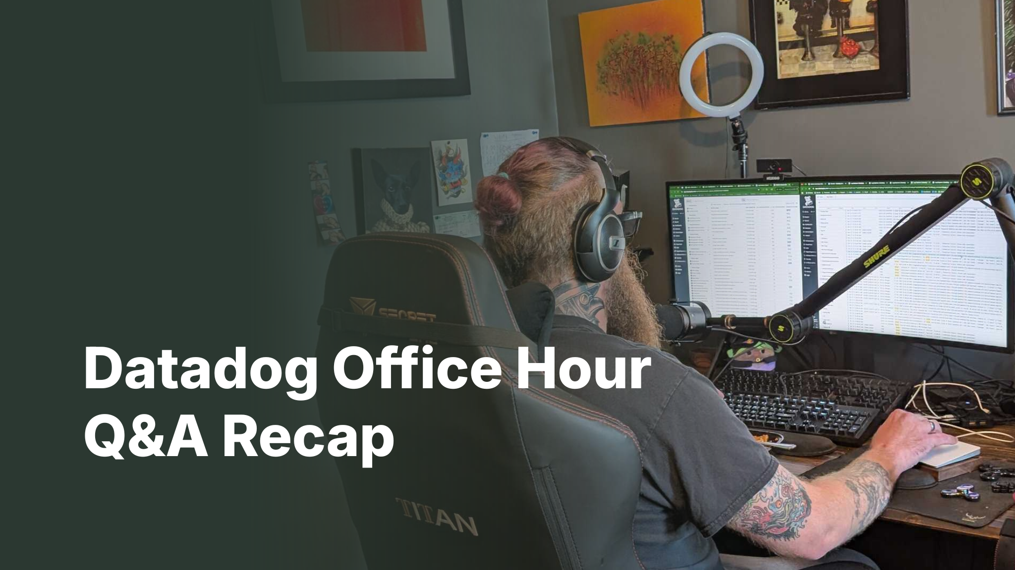 Datadog Office Hour Q&A — 12 Real Troubleshooting Questions Answered