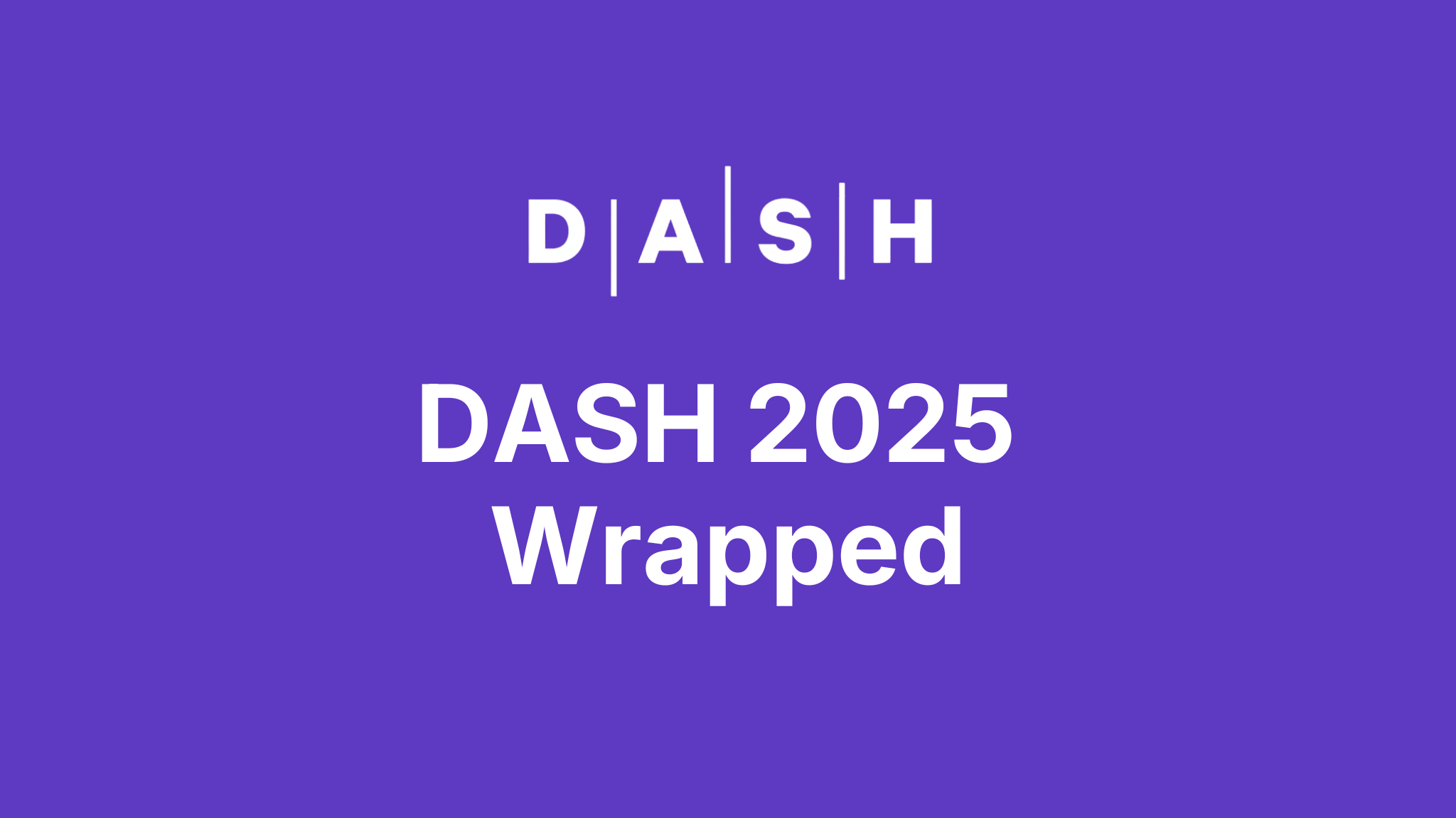 Well, we hyped up DASH 2025
