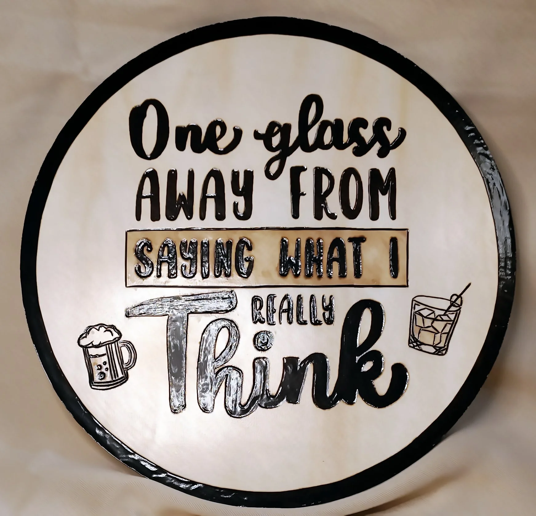 'I'm One Glass Away' Humorous Wood Burned Sign