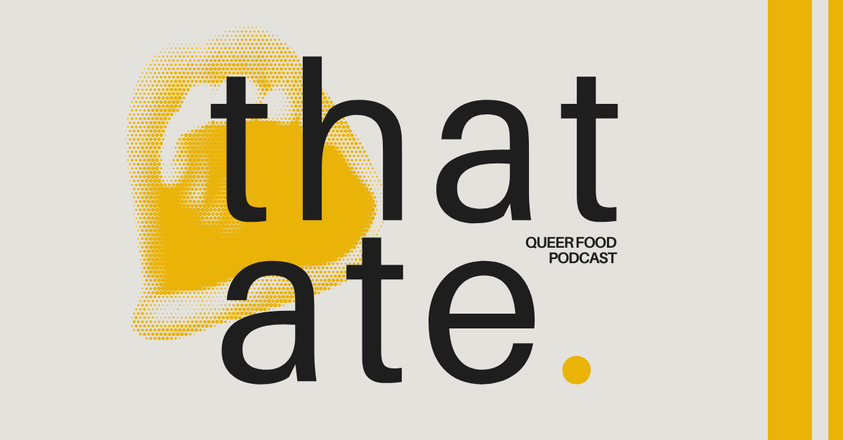 That Ate, a queer food podcast, logo