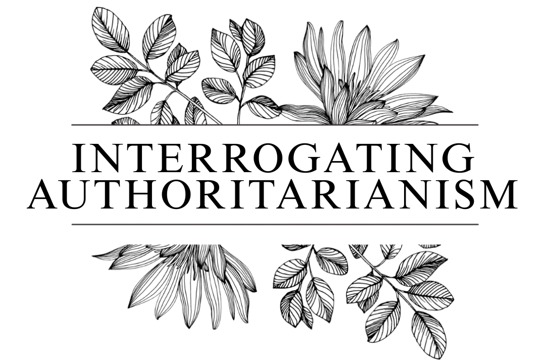 Interrogating Authoritarianism