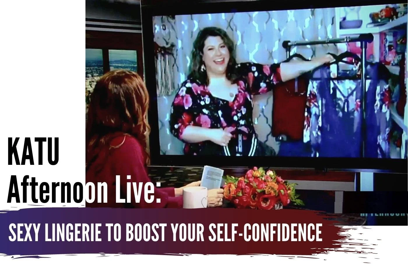 KATU Afternoon Live: Sexy Lingerie To Boost Your Confidence