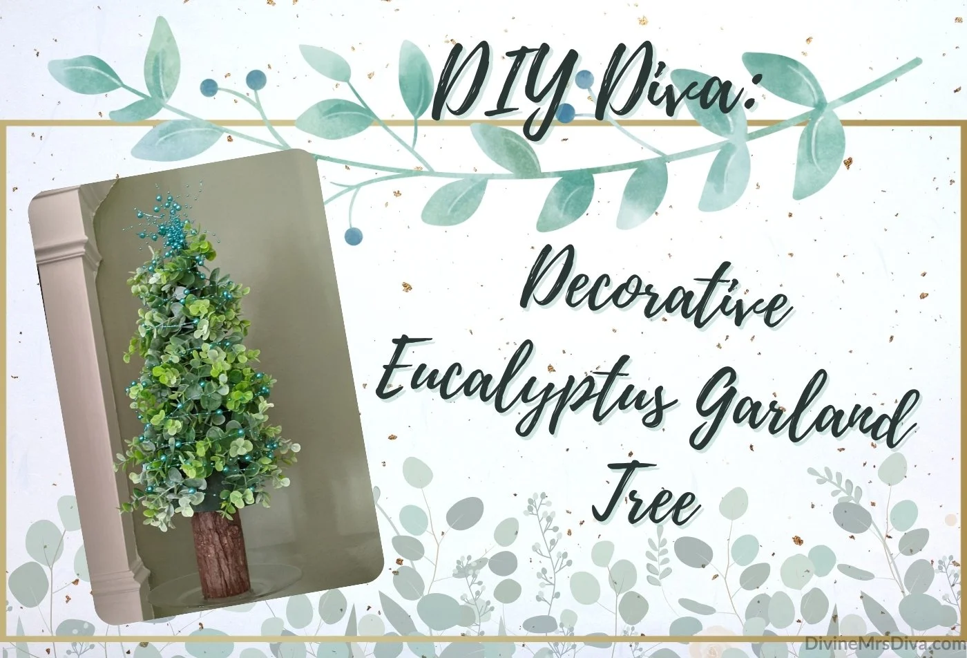 DIY Diva: Decorative Eucalyptus Garland Trees Tutorial