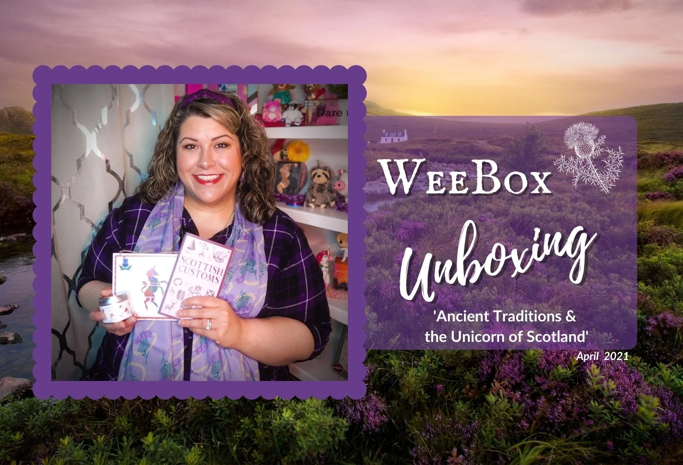 Weebox Unboxing: 'Ancient Traditions & the Unicorn of Scotland' (April 2021)