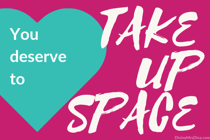 Friday Feels: You Deserve to Take Up Space