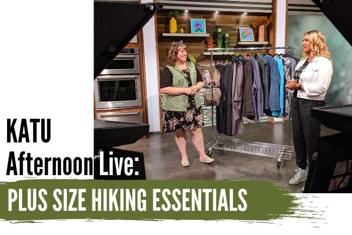 KATU Afternoon Live: Plus Size Hiking Essentials