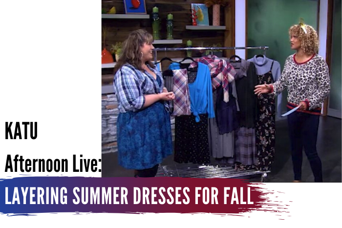 KATU Afternoon Live: Utilizing Summer Dresses in Fall/Winter