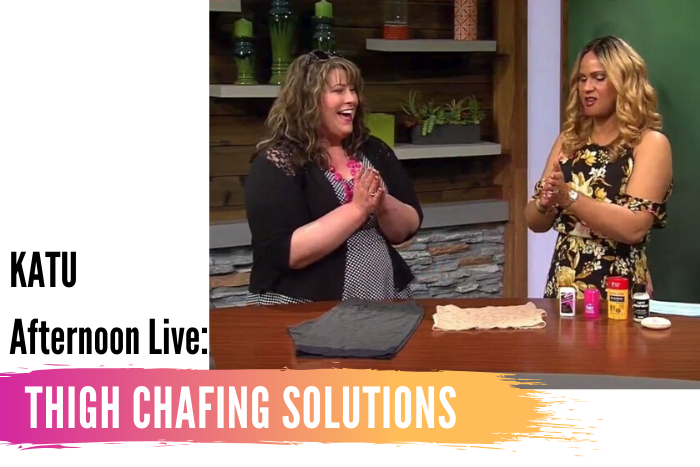 KATU Afternoon Live Companion: Ways to Combat Chub Rub & Anti-Chafing Solutions