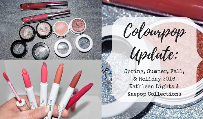 Makeup Stash: Colourpop Swatchfest Update - Spring, Summer, Fall, & Holiday 2016 {&} Kathleen Lights & Kaepop Collections 