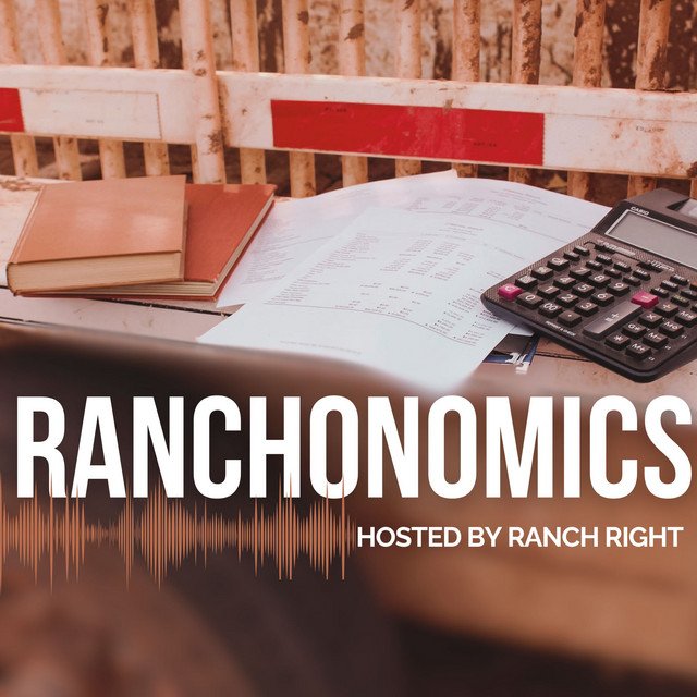A desk with notebooks, documents, and a calculator against a wooden fence background, promoting the podcast 'Ranchonomics' hosted by Ranch Right.