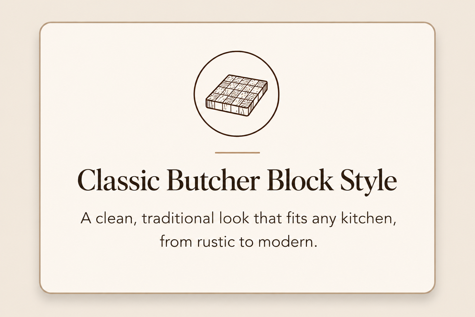 A sign advertising a classic butcher block style kitchen cuttingboard, featuring a line drawing of a wood block and description of its traditional, versatile look.