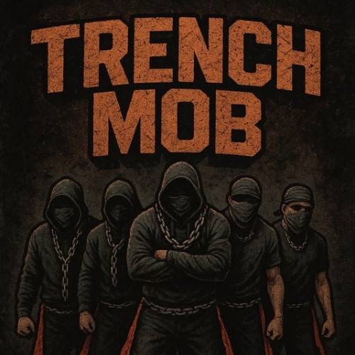 Five individuals in black hoodies and bandanas standing in a row with their arms crossed, under the text 'Trench Mob' in bold letters.