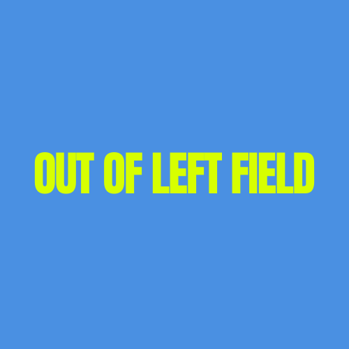 Out of Left Field