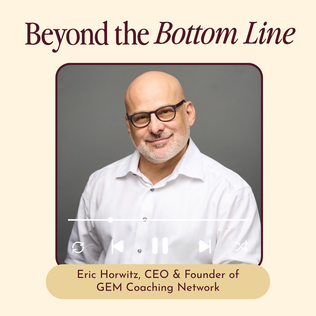 Eric Horwitz: CEO &amp; Founder of GEM Coaching Network