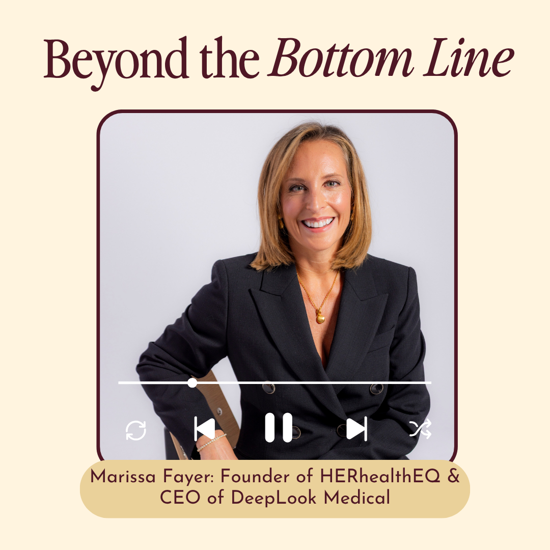 Marissa Fayer: Founder/CEO of HERhealthEQ &amp; CEO of DeepLook Medical
