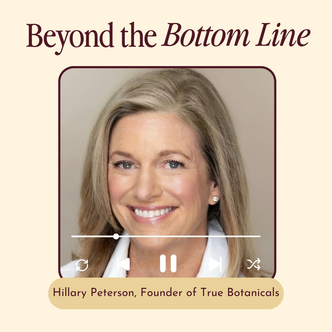 Hillary Peterson: Founder of True Botanicals