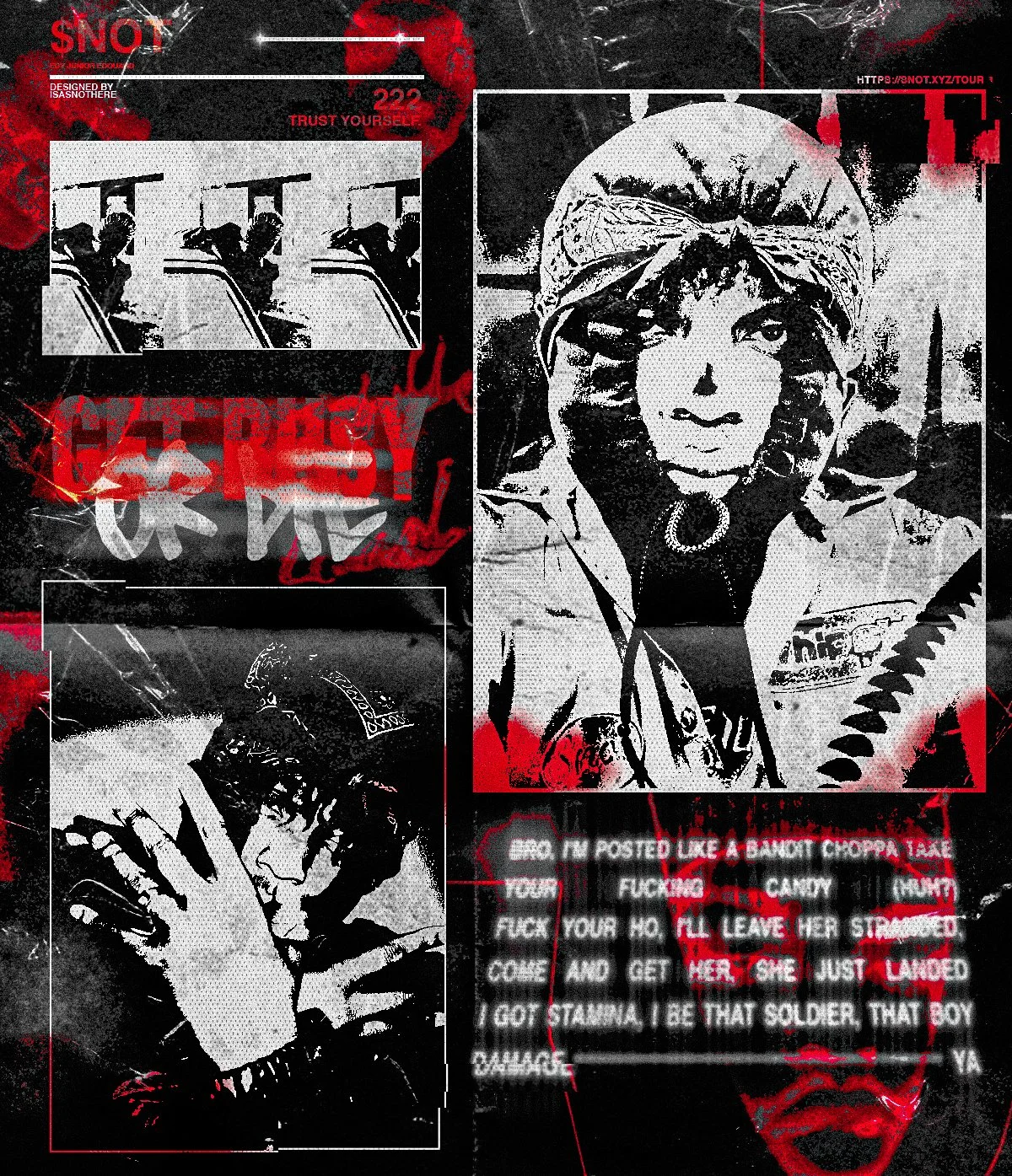 A collage-style digital artwork featuring black-and-white images of artist $NOT, red and black graphic elements, and overlapping text.