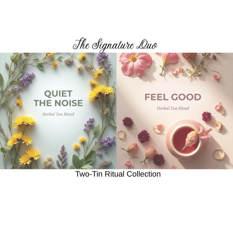 Feel Good + Quiet the Noise | Tea Duo