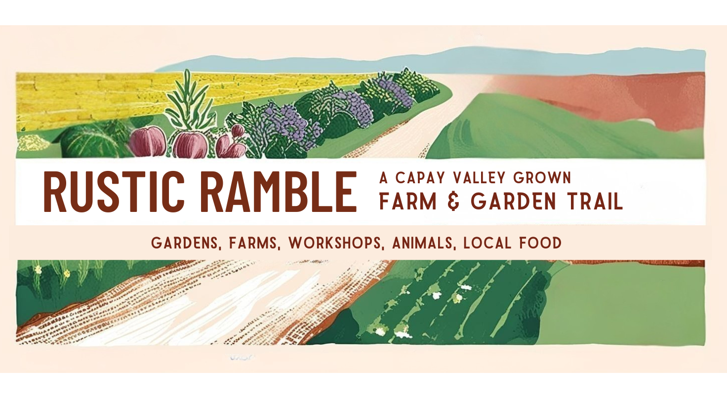 Illustration of farm landscape with fields of vegetables and hills, promoting Rustic Ramble farm and garden trail with text about gardens, farms, workshops, animals, and local food