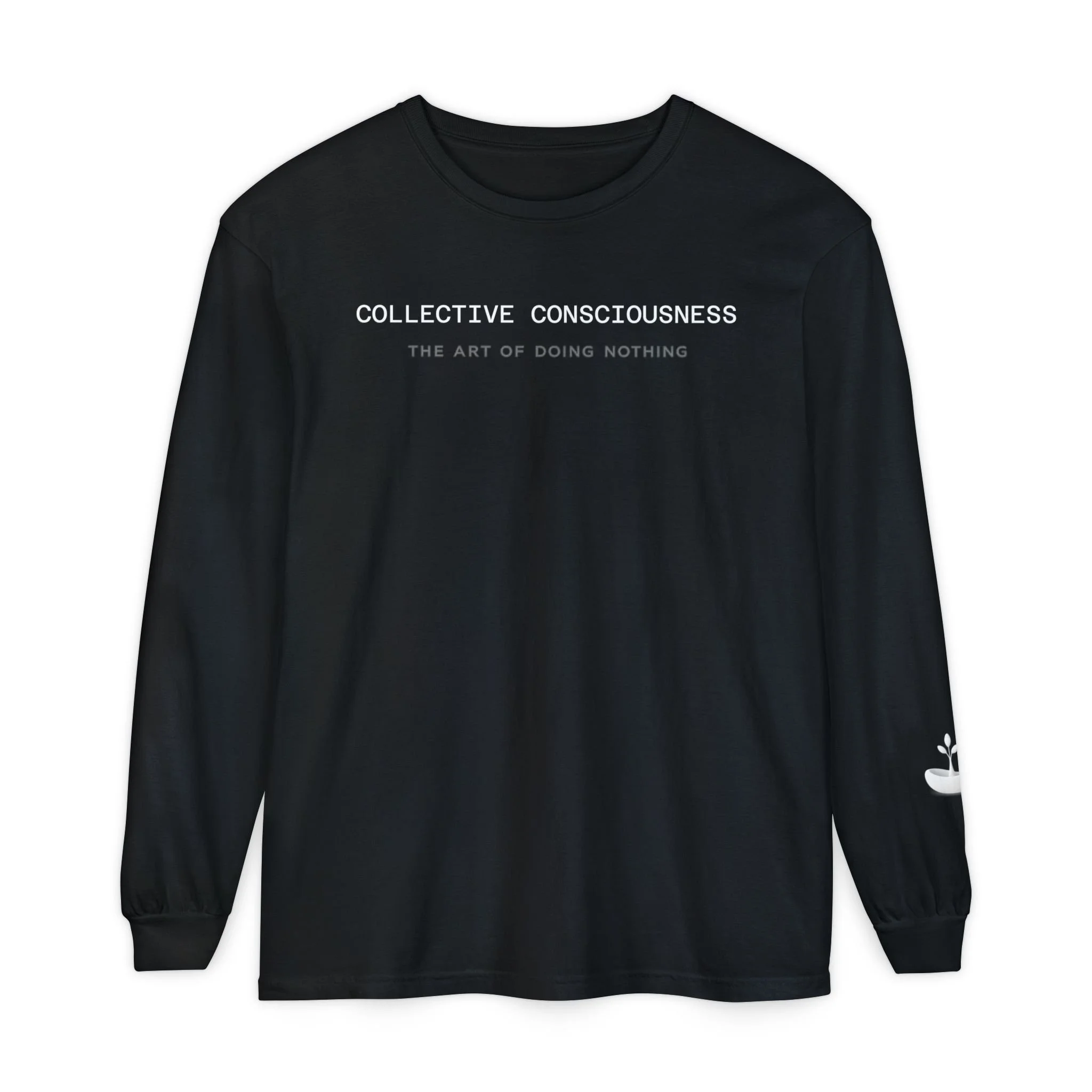 The Art of Doing Nothing Long Sleeve | Collective Consciousness
