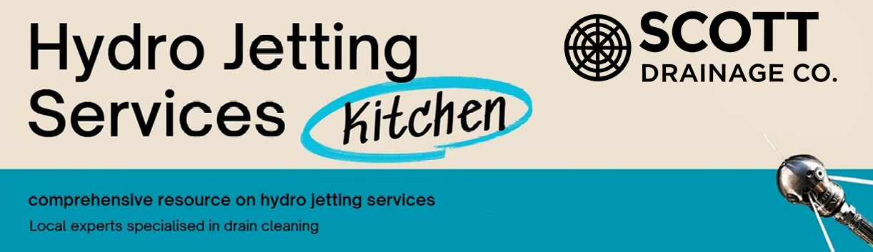 Advertisement for Scott Drainage Hydro Jetting Services in the kitchen, highlighting drain cleaning expertise, with a logo and an image of a sewer snake tool.