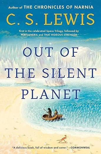 Out of the Silent Planet by C.S. Lewis