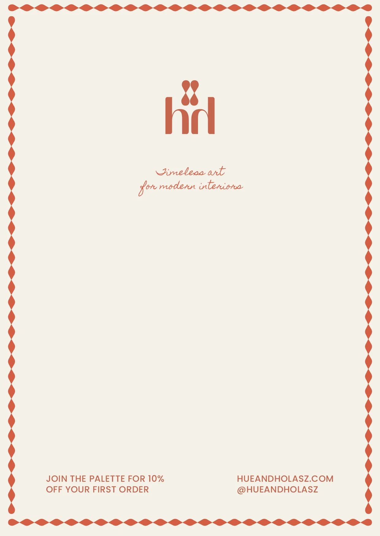 A minimalist menu or promotional flyer with a beige background and a decorative red border. The center features a stylized logo of the letters 'h' and 'd' in red with two small decorative dots above. Below the logo, there is red cursive text that reads 'Timeless art for modern interiors.' At the bottom, there are promotional details in red text: 'Join the palette for 10% off your first order' on the left and the website 'huاندholasz.com' along with the Instagram handle '@huاندholasz' on the right.
