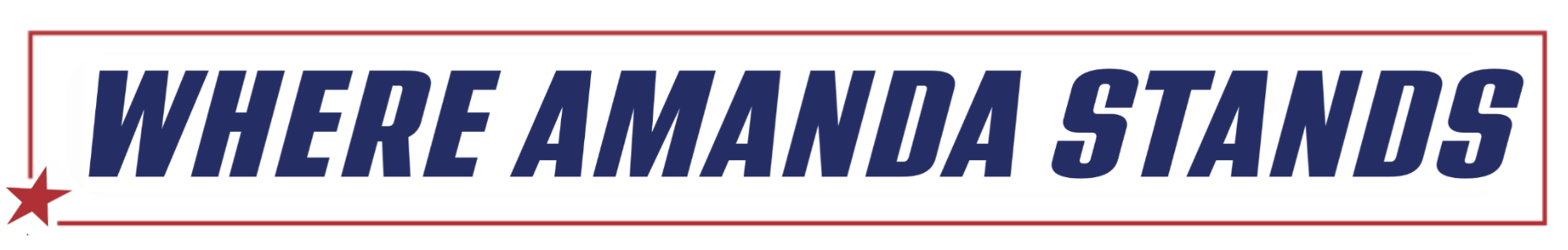 Text on a white background that says 'WHERE AMANDA STANDS' in bold, dark blue letters, with red borders and a red star in the lower left corner.