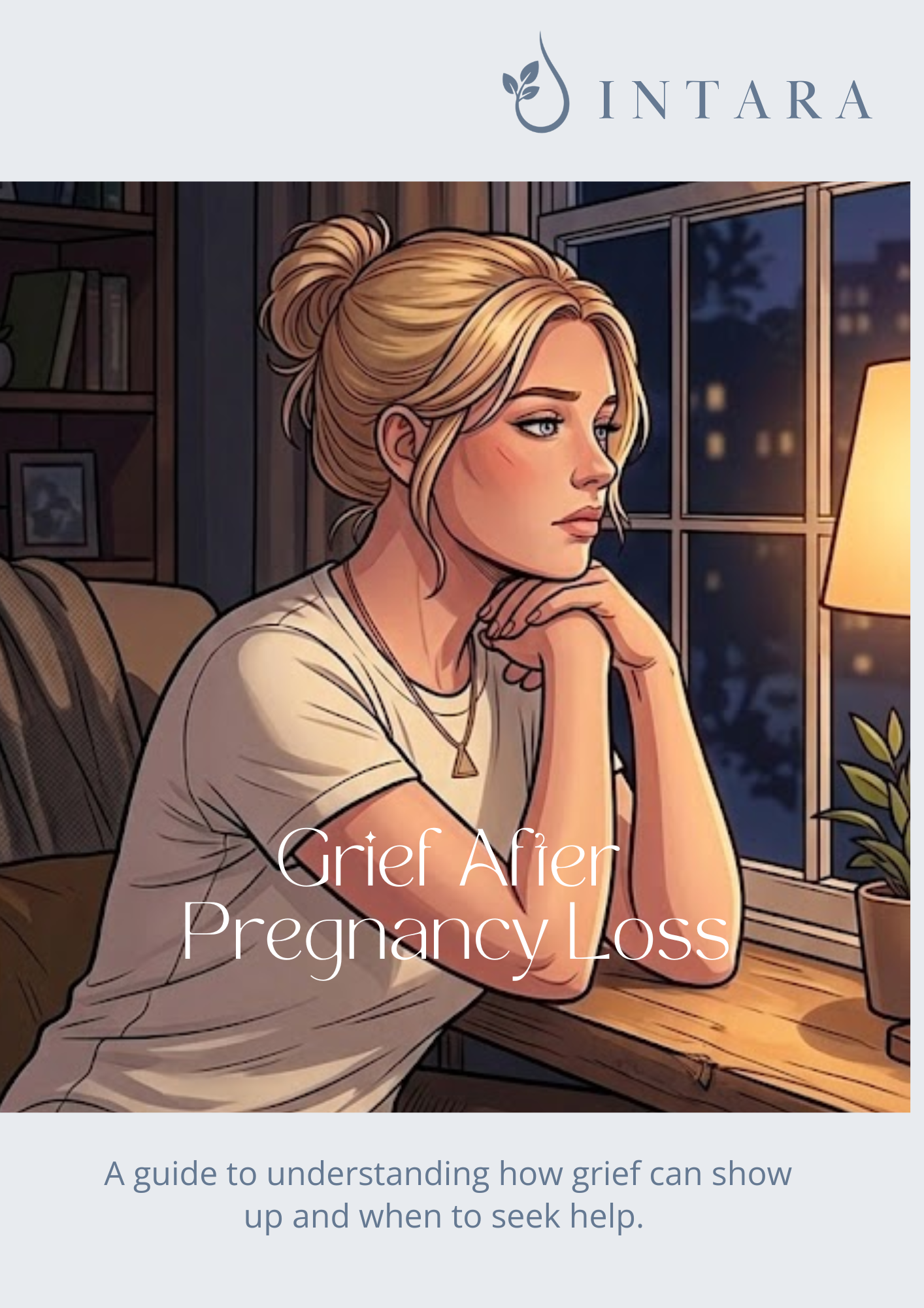 An illustration of a woman with blonde hair in a bun, sitting at a wooden table by a window at night, looking sad and contemplative. The text on the image reads 'Grief After Pregnancy Loss'.