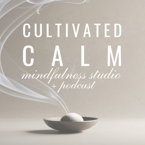 Logo for 'Cultivated Calm' including text 'mindfulness studio + podcast' with a bowl and steam rising in soft neutral tones.