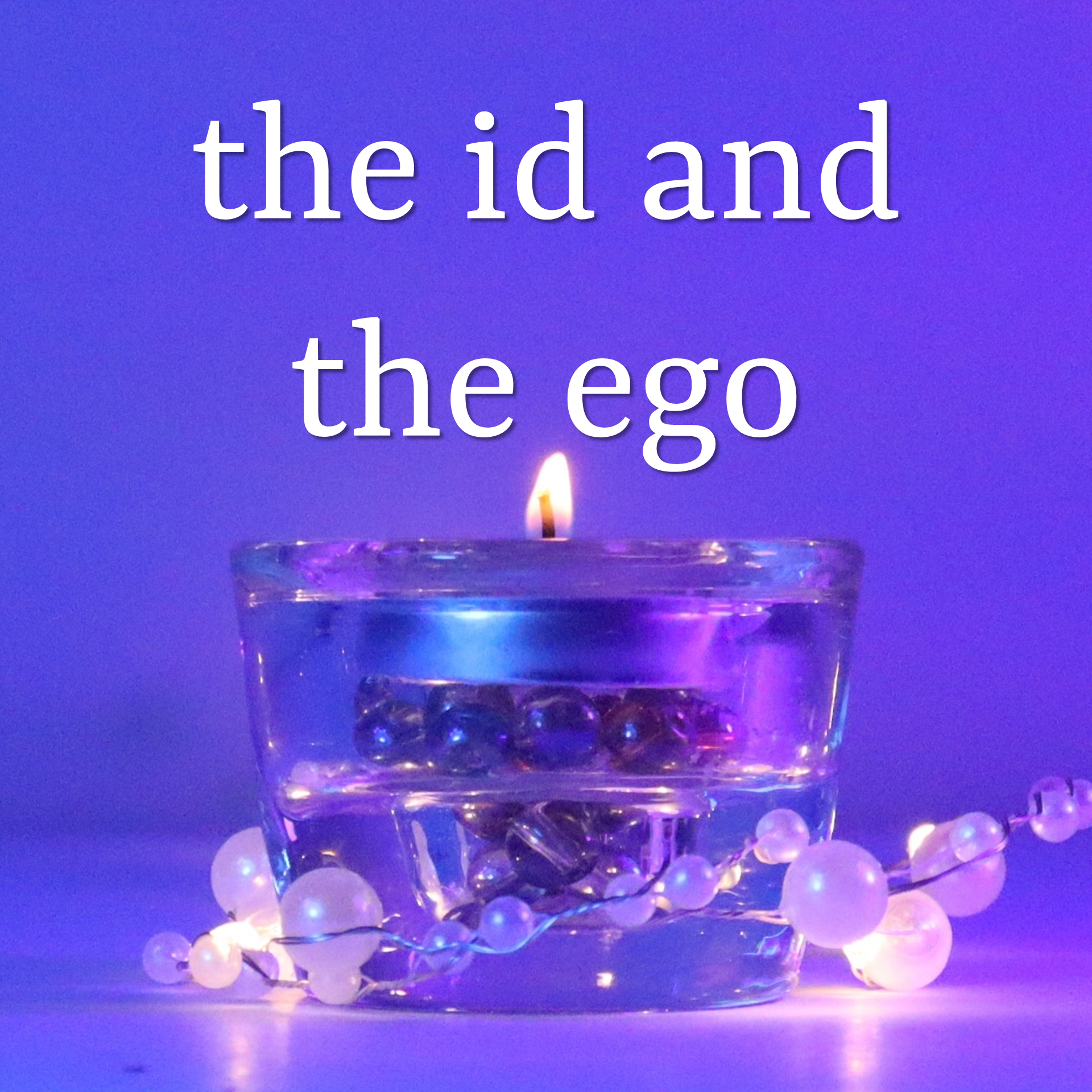 The Id and The Ego
