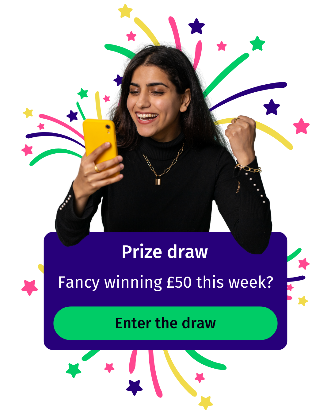 A woman with dark hair, wearing a black turtleneck with pearl buttons and gold jewelry, looks excited as she looks at her smartphone, celebrating a prize draw for a chance to win 50 British pounds with a green button labeled 'Enter the draw', set against a colorful geometric background.